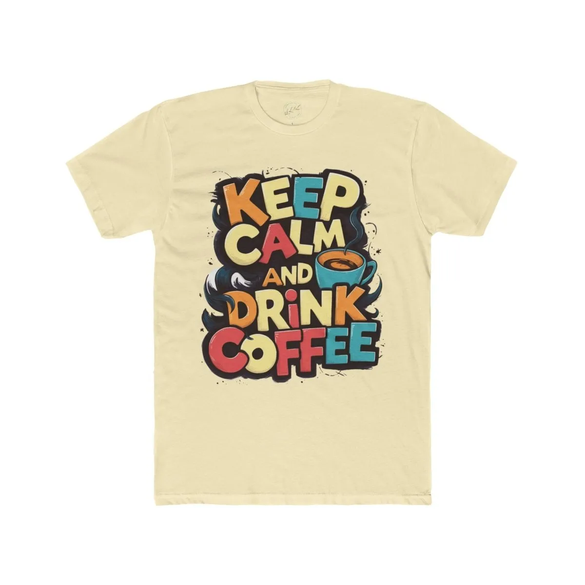 Keep Calm and Drink Coffee Unisex Cotton Crew Tee