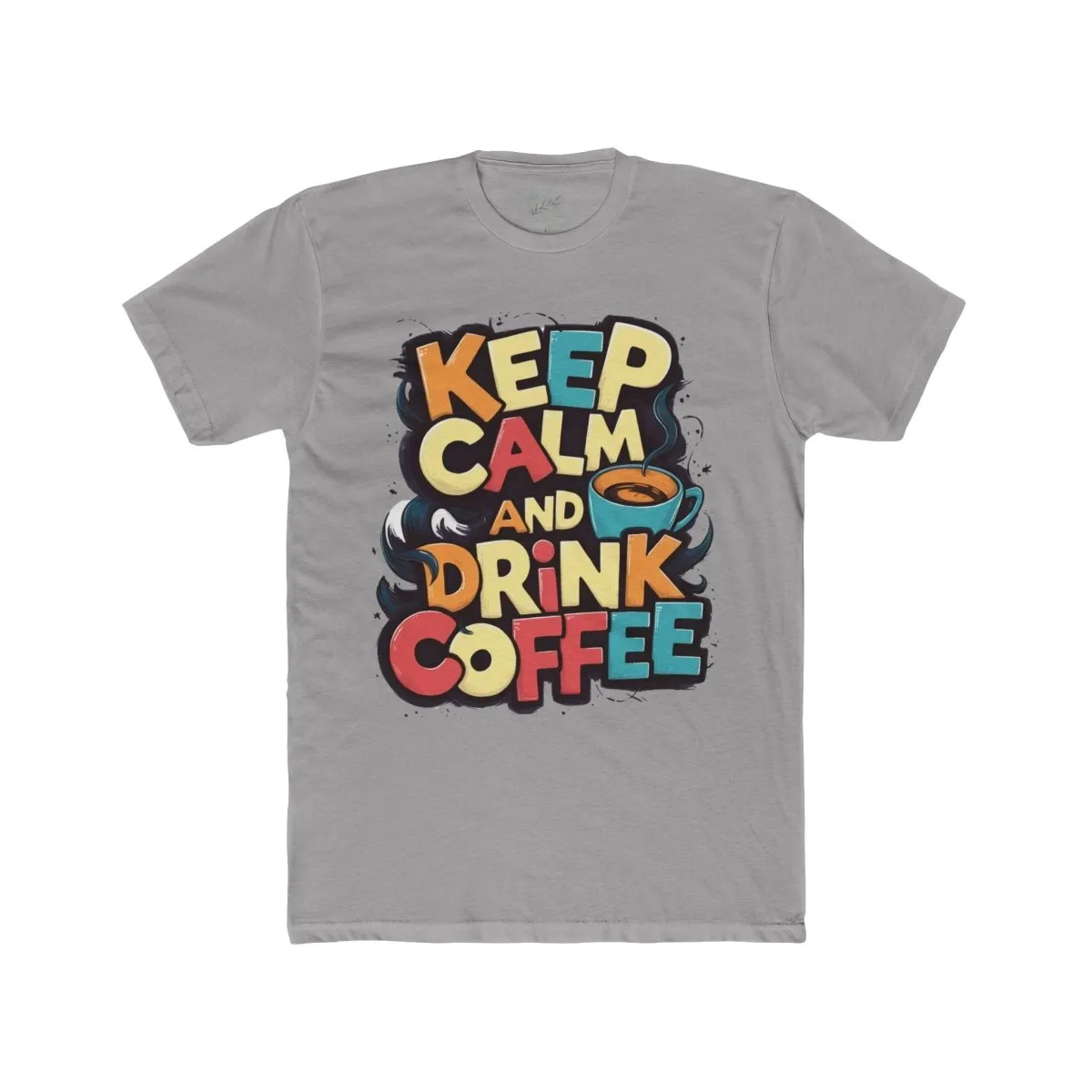 Keep Calm and Drink Coffee Unisex Cotton Crew Tee
