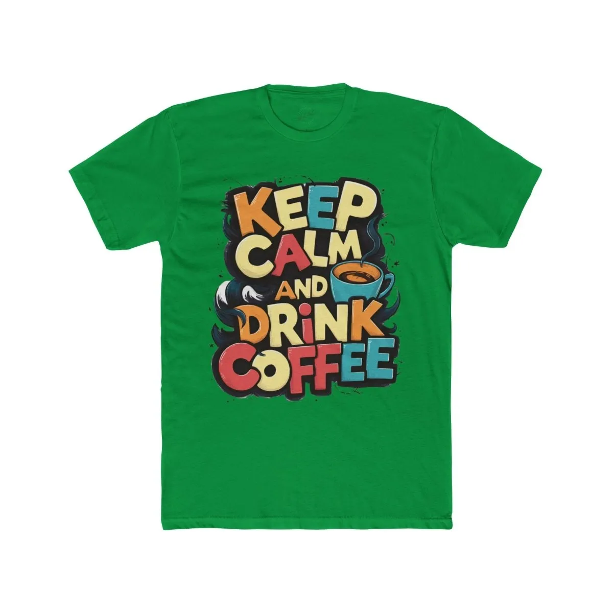 Keep Calm and Drink Coffee Unisex Cotton Crew Tee