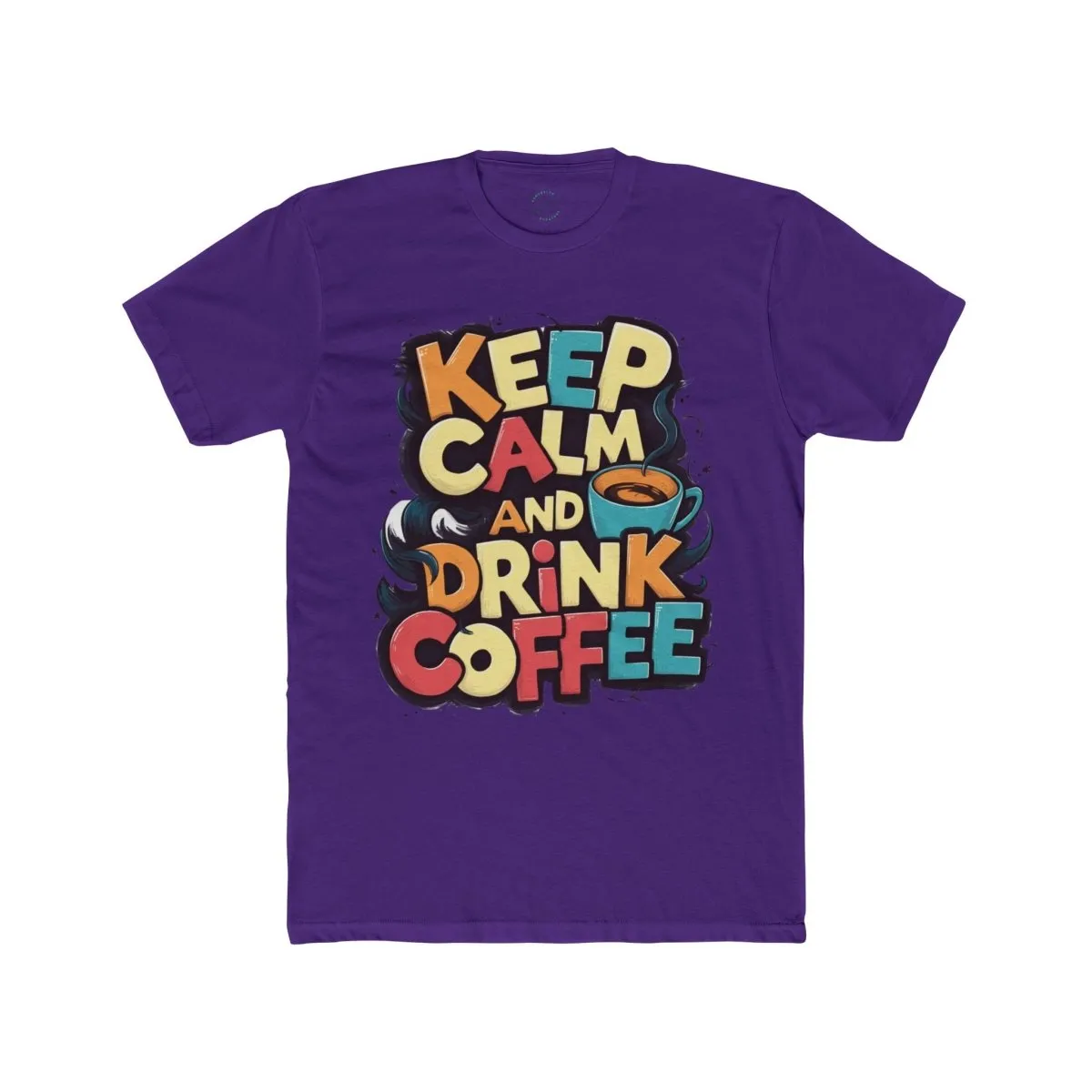Keep Calm and Drink Coffee Unisex Cotton Crew Tee